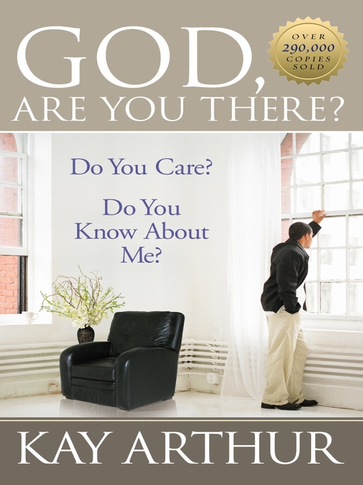 God, Are You There? (eBook): Do you Care? Do you know about me?